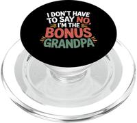 I Don't Have To Say No I'm The Bonus Grandpa - PopSockets PopGrip per MagSafe
