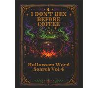 I Don't Hex Before Coffee: Halloween Word Search for Adults & Teens Vol 4