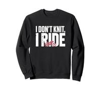 I Don't Knit I Ride Motorcycle Biker Freedom Felpa