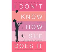 I Don't Know How She Does It: The Life of Kate Reddy, Working Mother