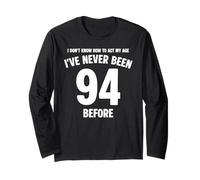 I Don't Know How To Act My Age 94th Birthday Divertente Maglia a Manica