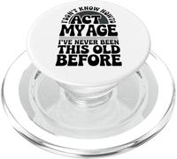 I Don't Know How to Act My Age - Divertente regalo di compleanno PopSockets PopGrip per MagSafe