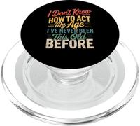 I Don't Know How To Act My Age Divertente Retro Humor Citazione Scherzo PopSockets PopGrip per MagSafe