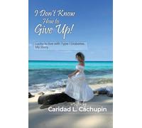 I Don't Know How to Give Up