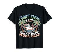 I Don't Know I Just Work Here Divertenti Detti Sarcastici Maglietta
