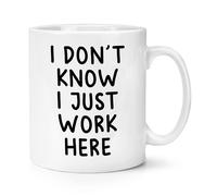 I Don'T Know Just Lavoro Qui 284ml Tazza Sarcastica Scherzo Divertente Teacher