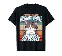I Dont Like Mattina Persone O Mattina O Persone Gatto Caffè Maglietta