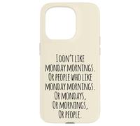 I Don't Like Monday Mornings Funny Quotes Illustration Custodia per iPhone 15 Pro