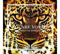 I DONT LIKE MONDAYS - WE ARE YOUNG - I DONT LIKE MO