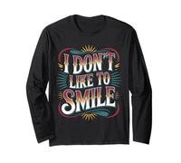 I Don't Like To Smile Faccia espressa Grave - Maglia a Manica