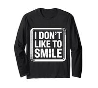 I Don't Like To Smile Faccia espressa Grave |- Maglia a Manica