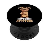 I Don't Like Your Attitude Sassy Expression Comeback - PopSockets PopGrip Adesivo