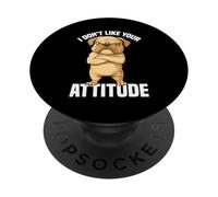 I Don't Like Your Attitude Sassy Expression Comeback - PopSockets PopGrip Adesivo