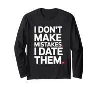 I Don't Make Mistakes I Date Them Sarcasmo Single Ex Ironia Maglia a Manica