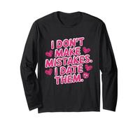 I Don't Make Mistakes I Date Them Sarcasmo Single Ex Ironia Maglia a Manica
