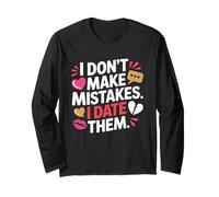 I Don't Make Mistakes I Date Them Sarcasmo Single Ex Ironia Maglia a Manica
