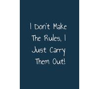 I Don't Make The Rules, I Just Carry Them Out-Gilmore Girls Quote