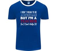 I Don'T Mean A But Im A Insegnante Insegnamento Uomo Ringer Fotl