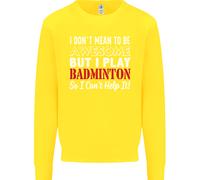 I Don'T Mean To Be Badminton Player Bambini Felpa Maglione