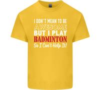 I Don'T Mean To Be Badminton Player T-Shirt Bambini Bambine