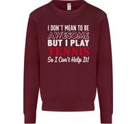 I Don'T Mean To Be But I Play Tennis Player Bambini Felpa Maglione