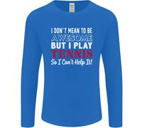I Don'T Mean To Be But I Play Tennis Player Uomo Maniche
