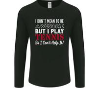 I Don'T Mean To Be But I Play Tennis Player Uomo Maniche