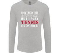 I Don'T Mean To Be But I Play Tennis Player Uomo Maniche