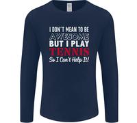 I Don'T Mean To Be But I Play Tennis Player Uomo Maniche