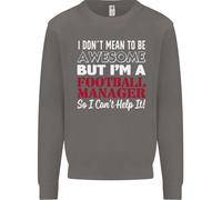 I Don'T Mean To Be Calcio Manager Footy Uomo Felpa Maglione