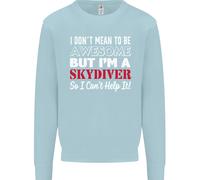 I Don'T Mean To Be Im A Paracadutismo Caduta Libera Uomo Felpa Maglione