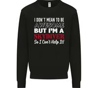 I Don'T Mean To Be Im A Paracadutismo Caduta Libera Uomo Felpa Maglione