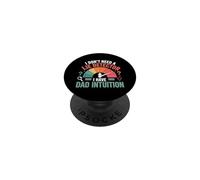 I DON'T NEED A LIE DETECTOR I HAVE DAD INTUITION PopSockets PopGrip Adesivo