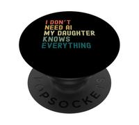 I Dont Need AI My Daughter Knows Everything Divertente retrò PopSockets PopGrip Adesivo