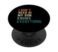 I Dont Need AI My Son Knows Everything Divertente Famiglia retrò PopSockets PopGrip Adesivo