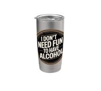 I Don't Need Fun To Have Alcohol Introvert Party Drink |- Bicchiere termico in acciaio inox doppia parete