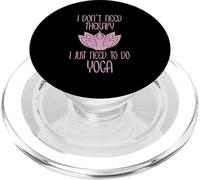 I Don't Need Therapy I Just Need To Do Yoga PopSockets PopGrip per MagSafe