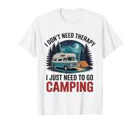 I Don't Need Therapy I Just Need To Go Camping Camper Maglietta