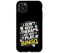 I Don't Need Therapy I Just Need to Play Bingo Custodia per iPhone 11 Pro Max