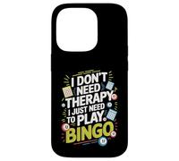 I Don't Need Therapy I Just Need to Play Bingo Custodia per iPhone 14 Pro