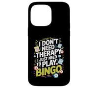 I Don't Need Therapy I Just Need to Play Bingo Custodia per iPhone 14 Pro Max
