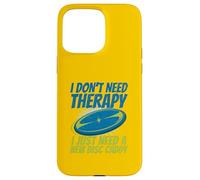 I Don't Need Therapy Solo un nuovo Disc Caddy Custodia per iPhone 15 Pro Max