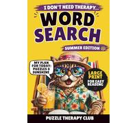 I Don't Need Therapy... Summer Word Search: 80 Large Print Word Search Puzzles for Adults and Seniors | Relaxing Summer-Themed Puzzles for Fun and Stress Relief