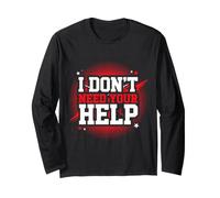 I Don't Need Your Help Atteggiamento Umore Indipendente Maglia a Manica