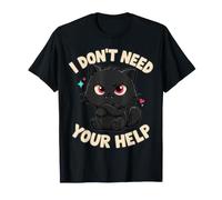 I Don't Need Your Help Atteggiamento Umore Indipendente - Maglietta