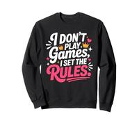 I Don't Play Games I Set The Rules Felpa
