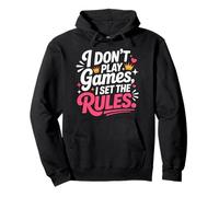 I Don't Play Games I Set The Rules Felpa con Cappuccio