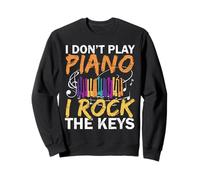 I Don't Play Piano I Rock The Keys Musicista Pianista Felpa