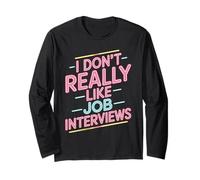 I Don't Really Like Job Interviews Assunzione introversa - Maglia a Manica