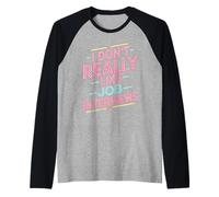 I Don't Really Like Job Interviews Assunzione introversa - Maglia con Maniche Raglan
